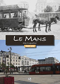 Le Mans, d´hier à aujourd´hui (André Ligné)