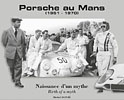 Porsche au Mans (1951-1970), naissance d´un mythe (Michel Bonté)