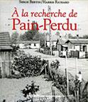 À la recherche de Pain-Perdu (Serge Bertin et Harris Richard)