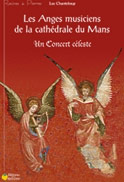 Les anges musiciens de la cathédrale<br>du Mans — Un concert céleste