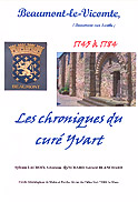 Beaumont-le-Vicomte. Les chroniques du curé Yvart. 1745-1784 (Ghislaine et Gérard Blanchard, Sylvain Lacroix)
