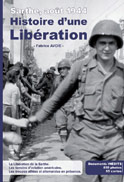 Sarthe, août 1944 — Histoire d´une Libération