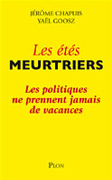 Les étés meurtriers
<br> (Jérôme Chapuis et Yaël Goosz)