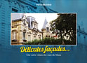 Délicates façades. Une autre vision des rues du Mans (Pierre Mordret)