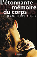 L´étonnante mémoire du corps (Jean-Pierre Aubry)