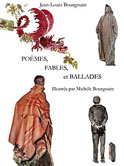 Poèmes, fables et ballades (Jean-Louis Bourgouin, illustrés par Michèle Bourgouin)
