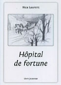 Hôpital de fortune (Rica Laurent)