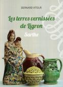 Les terres vernissées de Ligron. Sarthe (Bernard Vitour)