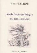 Anthologie poétique 1956-1970 et 1999-2018 (Claude Cailleau)