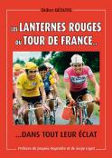 LES LANTERNES ROUGES DU TOUR DE FRANCE ... DANS TOUT LEUR ÉCLAT