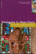 L’art sacré au Mans Rive Droite. À la découverte des édifices, du petit patrimoine et de leur histoire (Patrimoine Le Mans Ouest)