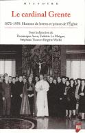 Le cardinal Grente, homme de lettres et prince de l’église. (Avon Dominique, Le Moigne Frédéric, Tison Stéphane, Waché Brigitte.)