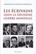 Les Écrivains dans la Deuxième Guerre mondiale (Ouvrage de l’Association des Écrivains combattants, sous la direction de Didier Béoutis.)