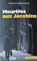 Meurtres aux Jacobins (Maxime Blanchard)