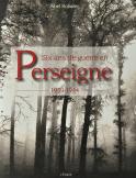 Six ans de guerre en Perseigne, 1939-1944 (Abel Boissier)