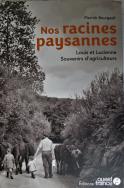 Nos racines paysannes. (Pierrick Bourgault.)