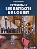 Voyage dans les bistrots de l´ouest. (Pierrick Bourgault)