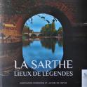 La Sarthe, lieux de légendes (Association Patrimoine et Lavoirs en Sarthe)