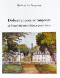 Dobert encore et toujours, la longévité une chance pour tous. (Hélène du Peyroux)