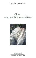 Chant pour une âme sans défense (Claude Cailleau)