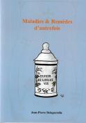 Maladies et Remèdes d´autrefois (Jean-Pierre Delaperrelle)