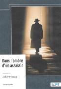Dans l´ombre d´un assassin (Joël Pénicaud)